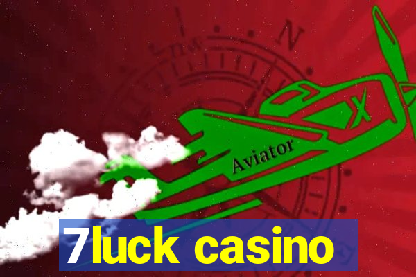 7luck casino